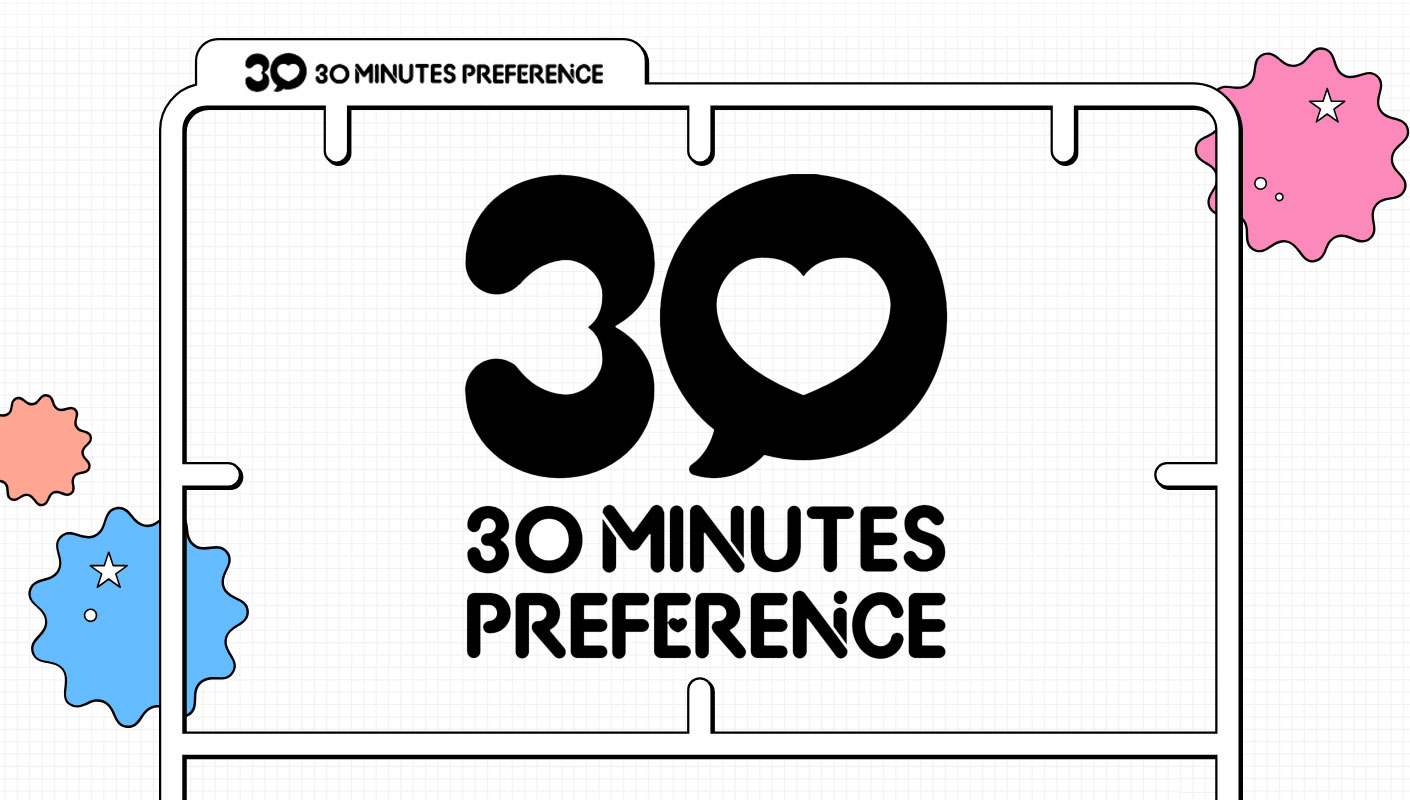 「30 MINUTES PREFERENCE」官方网页公开